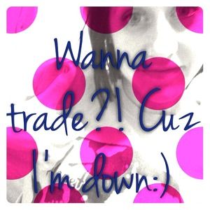 Down to trade anyone?