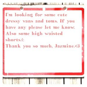 Looking for high waisted shorts and vans or Toms.