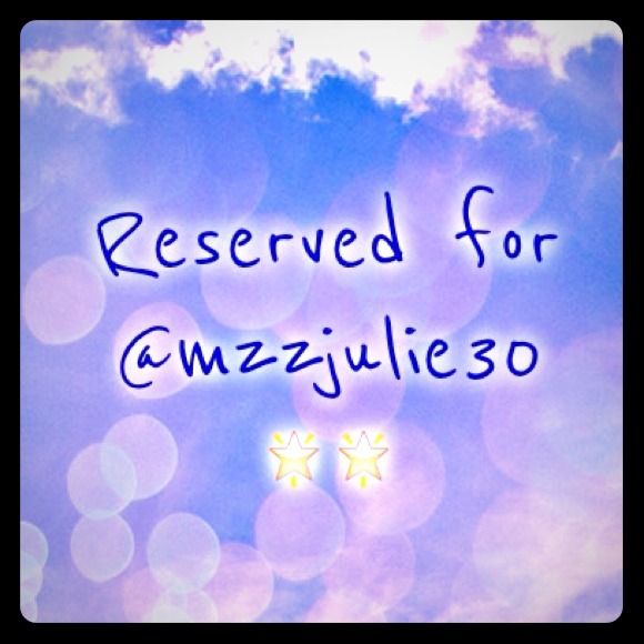 💢reserved for @mzzjulie30💢