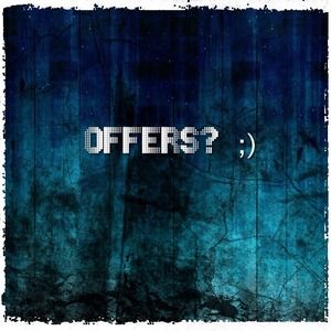 Offers?!!