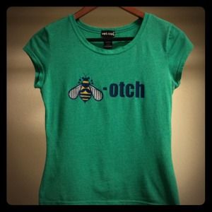 Green Bee-otch tshirt;Very Cheeky & Fun