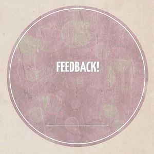 Feedback!
