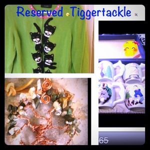 Reserved for Tiggertackle