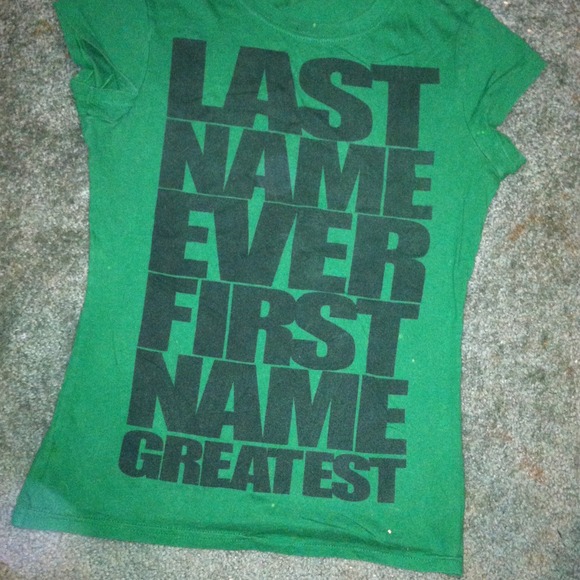 Last name ever first name greatest - Picture 1 of 1