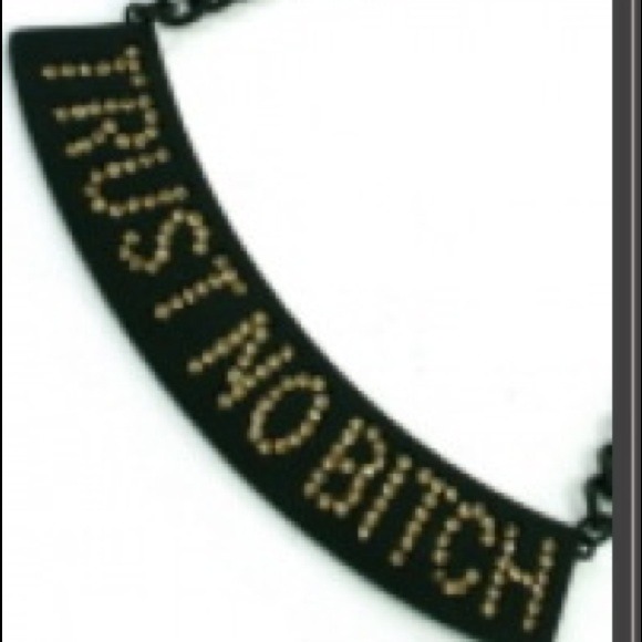 Celebrity style "Trust No Bitch" necklace