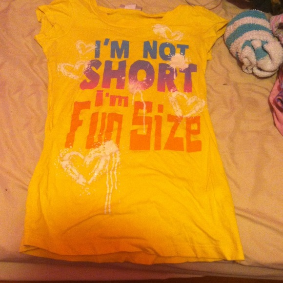 "I'm not short I'm fun size" shirt