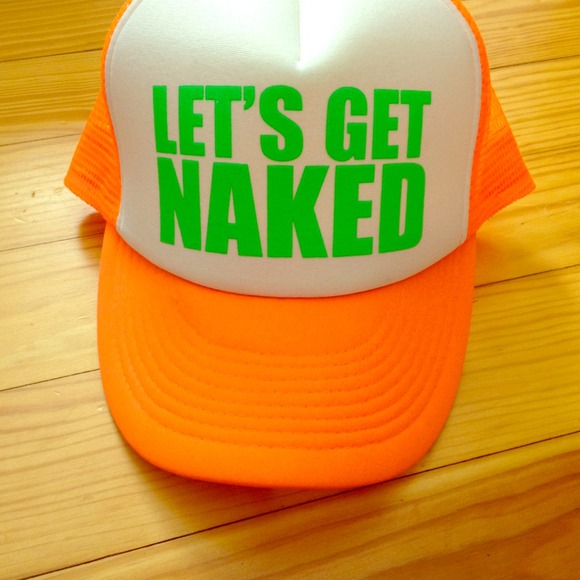 Orange hat with "let's get naked" inscribed on it