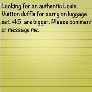Looking for a authentic Louis Vuitton Duffle 45'