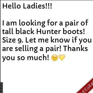 Looking for Hunter Boots!