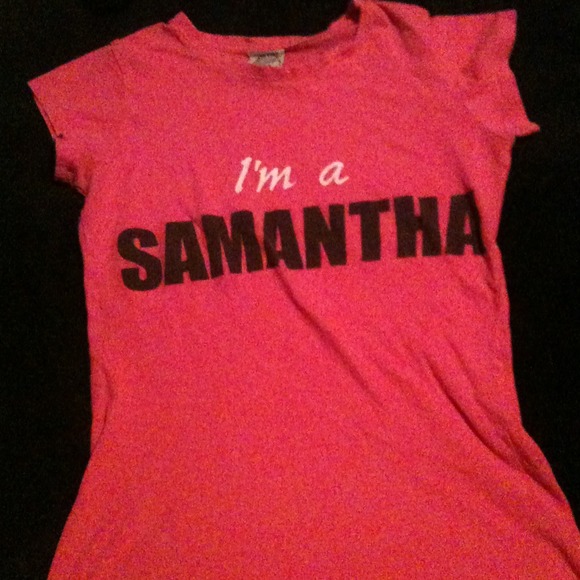 I'm a Samantha Tshirt.