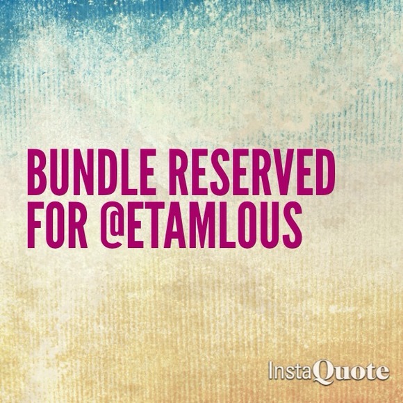 Bundle Reserved for @etamlous