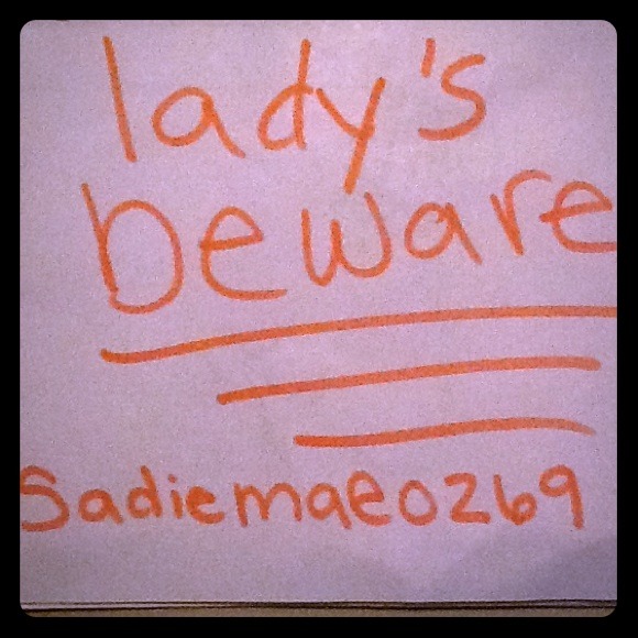 Other - Lady's please be careful