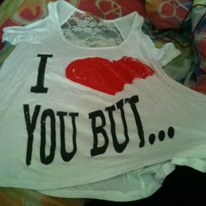 I love you but Shirt from deb