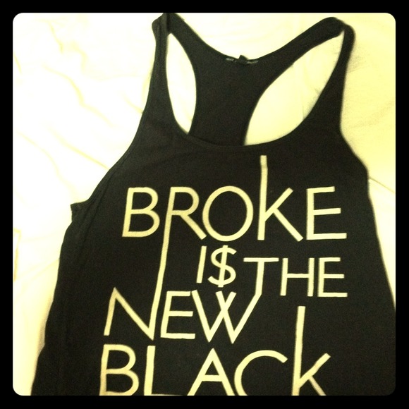 Broke is the new black
