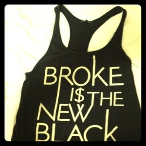 Broke is the new black