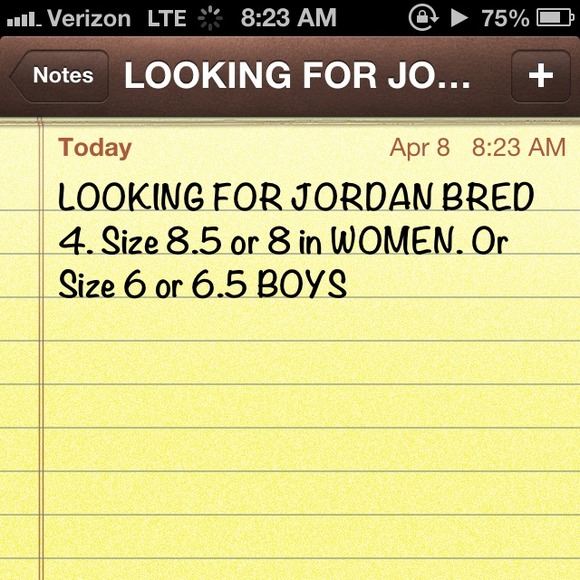 LOOKING FOR JORDAN BRED 4 SIZE 8 or 8.5 IN WOMEN A