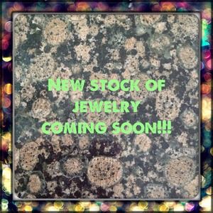 New stock of jewelry coming soon!!