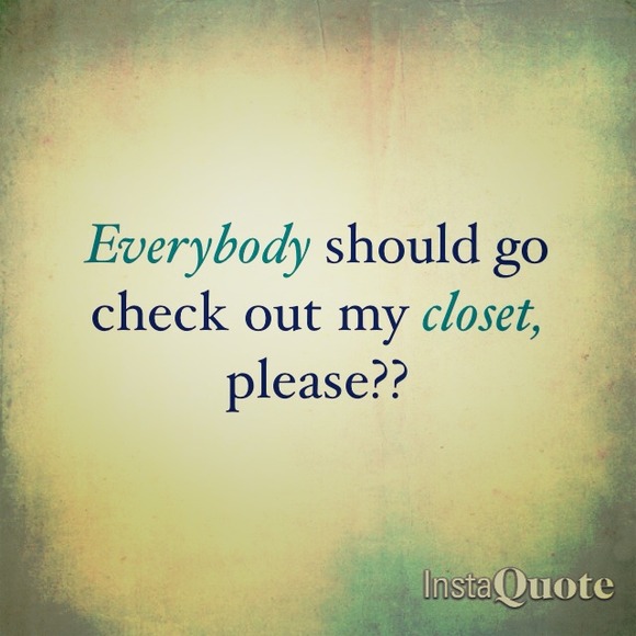 Anything in my closet! - Picture 1 of 1