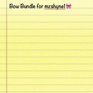 Bow Bundle for mzshyne1🎀