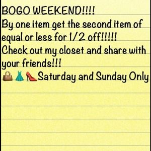 BOGO Weekend!!!!! 👠👗👜