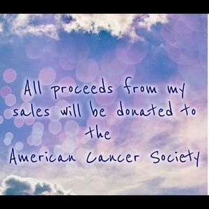 ALL MY SALES DONATED TO The American Cancer Soc.