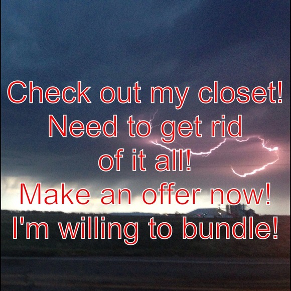 Everything in my closet!!