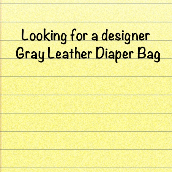 Looking for a designer gray leather diaper bag
