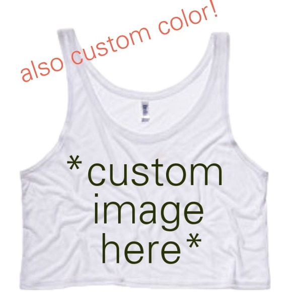 CUSTOM crop tanks!