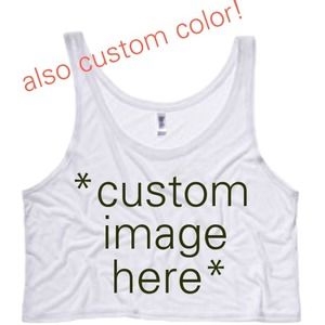 CUSTOM crop tanks!