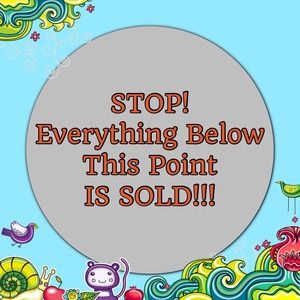 SOLD ITEMS BELOW THIS POINT!