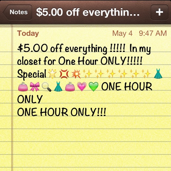 5.00 off everything!!! One hour only!