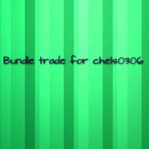 Bundle trade for chels0306