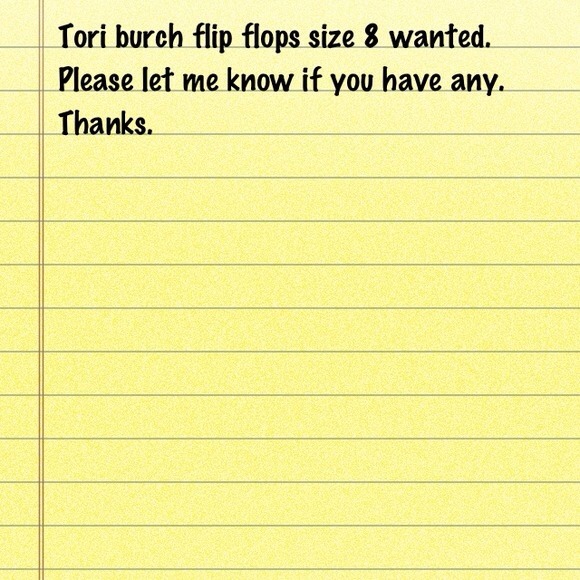 Wanted, Tory Burch size 8 flip flops