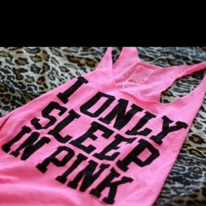 I only sleep in pink tank top