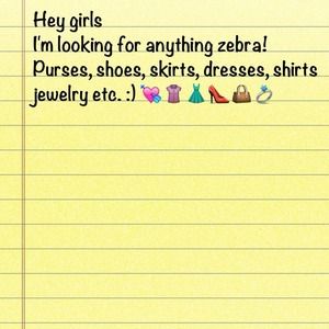 Looking for anything zebra!! :)