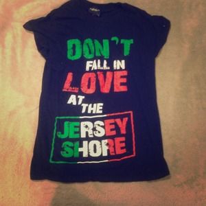'Don't fall in love at the jersey shore' shirt.