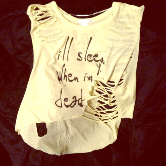 "I'll sleep when I'm dead" top
