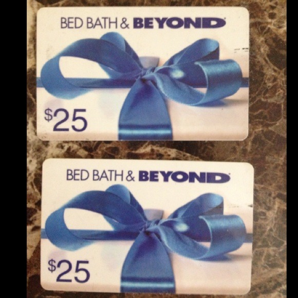 Accessories - two 25$ bed bath and beyond gift cards