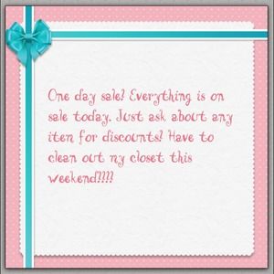 Everything on sale today!!!!!