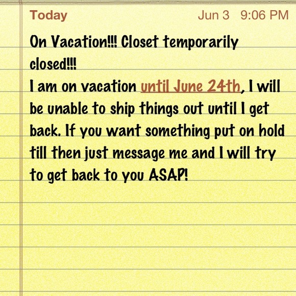 On vacation, closet closed till June 24th