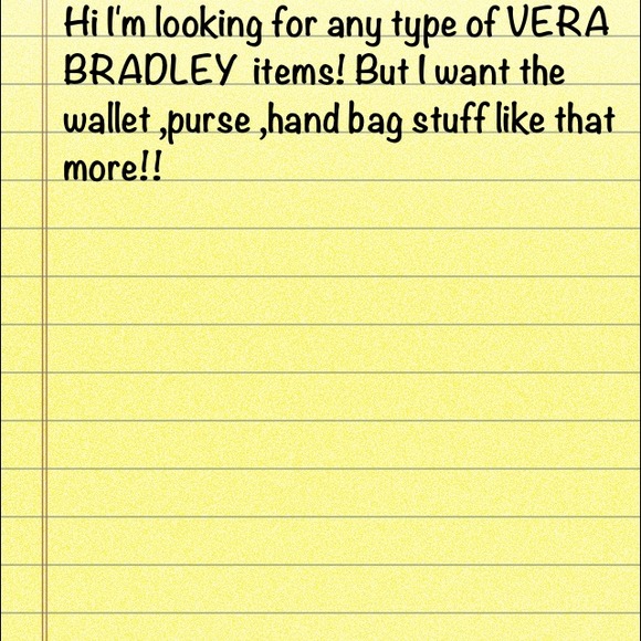 Looking for Vera Bradley items!