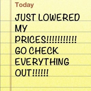 Just lowered my prices on everything!!!