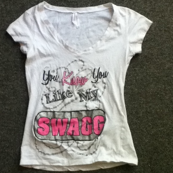 You know you like my swagg T-shirt.