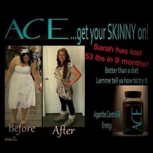 ACE= Appetite Control & Energy and so much more!!