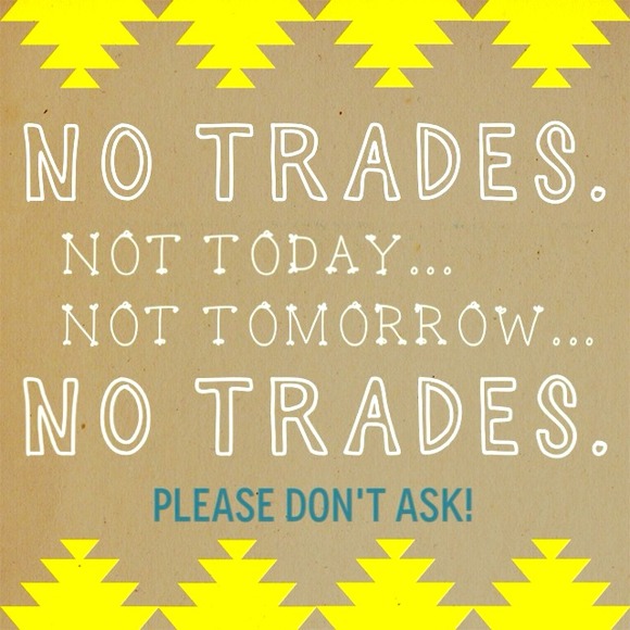 NO TRADES❗❗❗