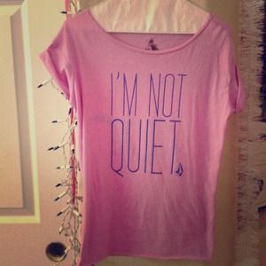 "I'm not quiet, I'm a riot." Shirt