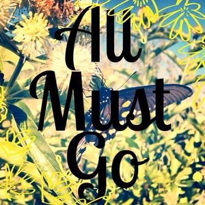 All Must Go!!!