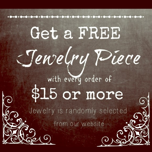 Free piece of jewelry with every order!