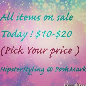 All items on sale today 10 -20 pick your price !