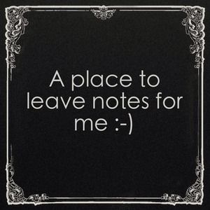 A place to leave notes for me